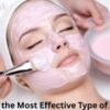 What Is the Most Effective Type of Facial?
